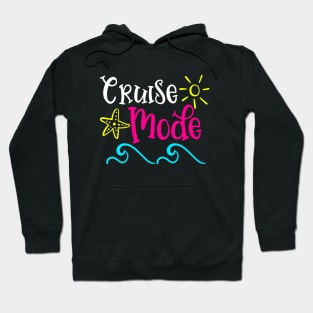 Cruise Mode - Cruising Vacation Hoodie